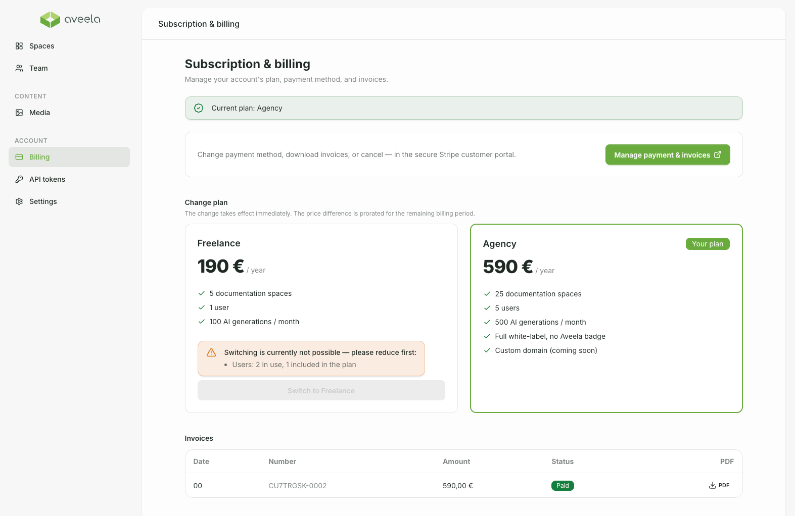 Select your current plan under Account → Billing and manage your payment method and invoices via Manage Payment & Invoices. Download invoices as PDFs or check their status in the overview.