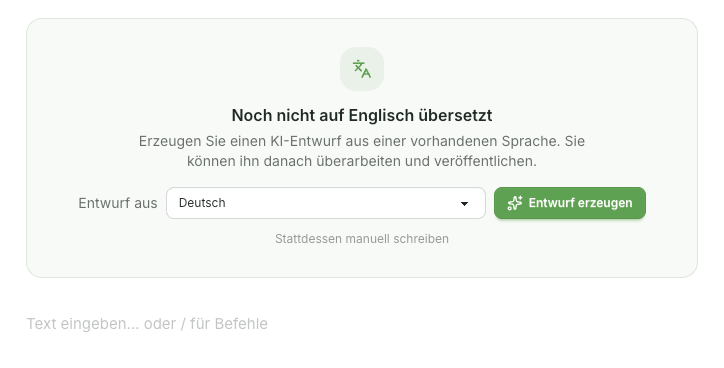 Wählen Sie im Dialog die Quellsprache aus dem Dropdown-Menü aus und klicken Sie auf Entwurf erzeugen, um eine KI-Übersetzung zu starten. Alternativ beginnen Sie mit Stattdessen manuell schreiben eine neue Seite in der Zielsprache.