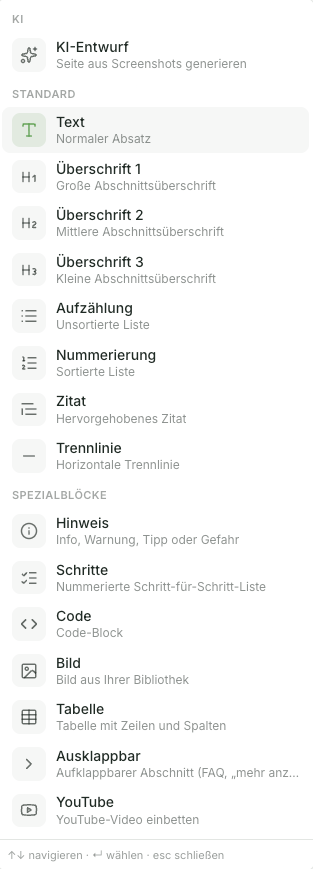 Wählen Sie aus der Liste der Bausteine den gewünschten Block aus. Nutzen Sie die Kategorien KI, Standard und Spezialblöcke, um gezielt nach dem passenden Baustein zu filtern. Bestätigen Sie Ihre Auswahl mit einem Klick oder der Enter-Taste.
